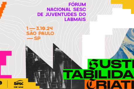 Sesc Belenzinho sedia 4º Fórum Nacional Sesc de Juventudes